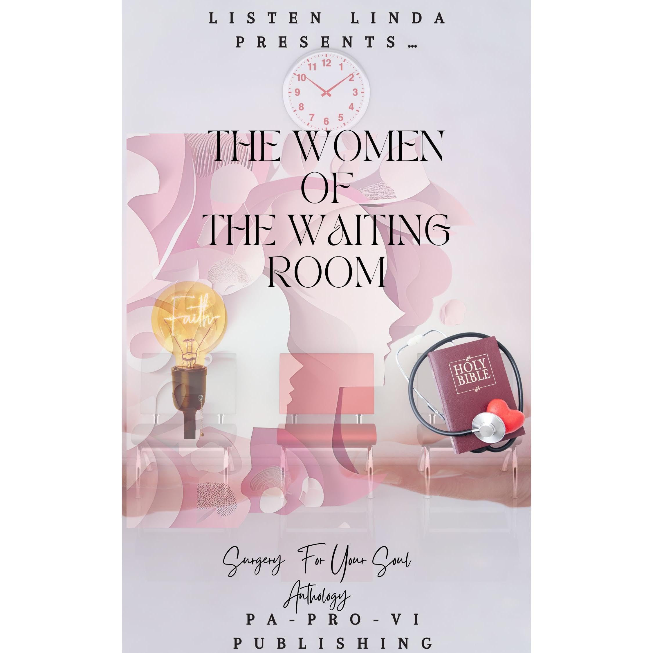 Listen Linda Presents… The Women of the Waiting Room