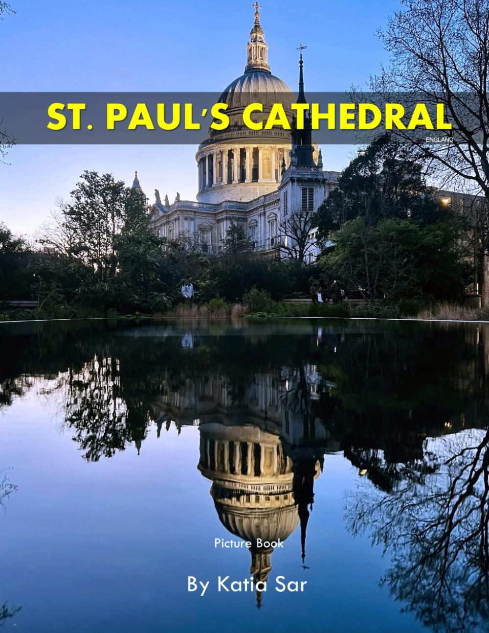 St. Paul's Cathedral: A Perfect Coffee Table Picture Book - Travel and Tourism lovers.