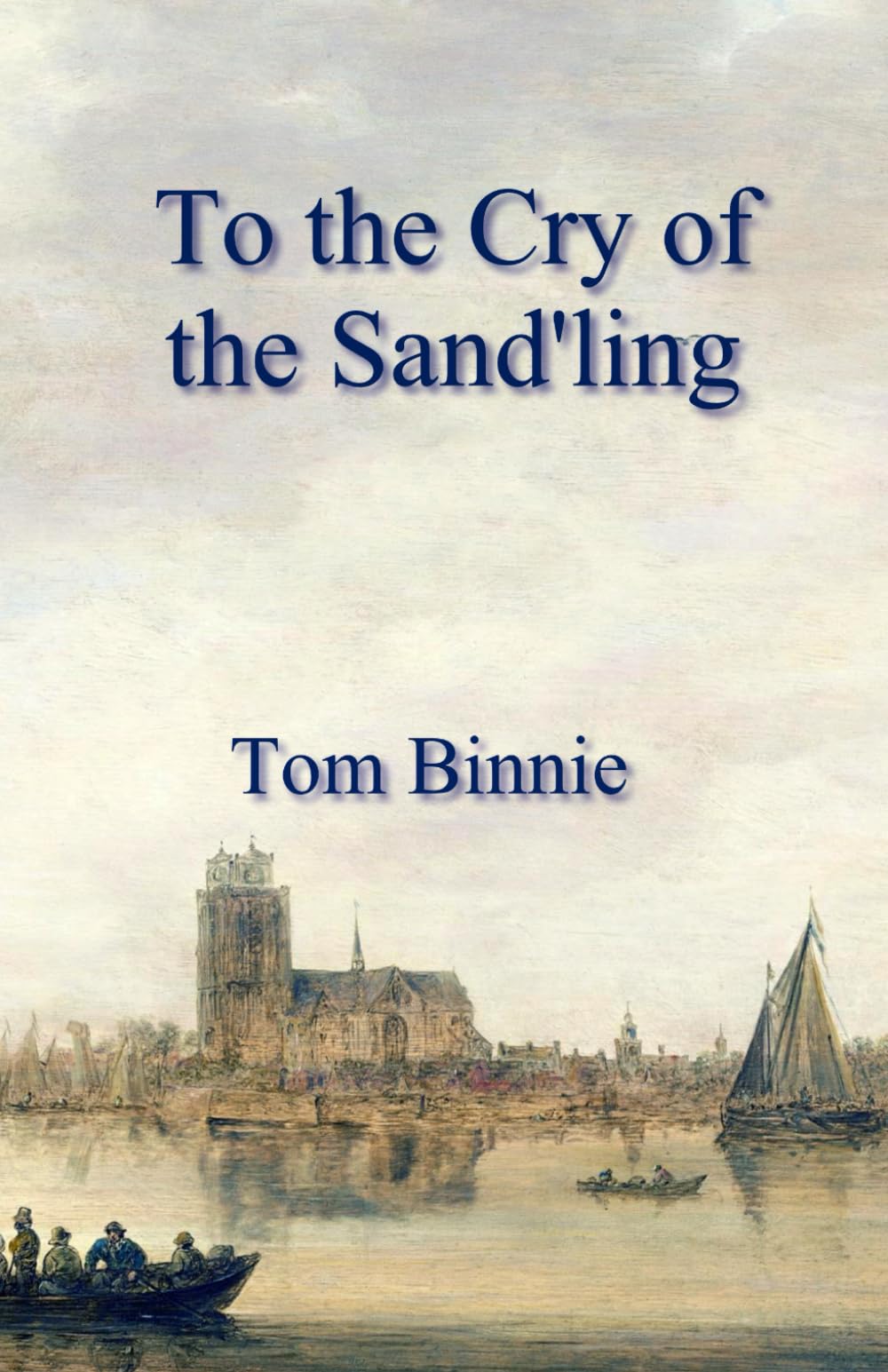 To the Cry of the Sand'ling: 1 (The Light Before Dawn)
