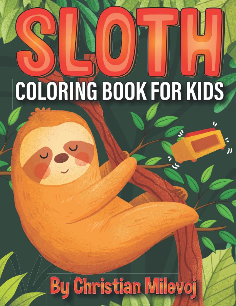 SLOTH COLORING BOOK FOR KIDS