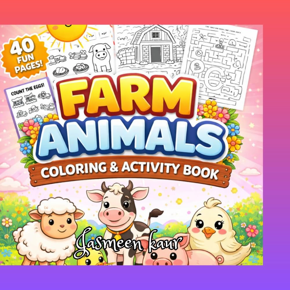 Farm Animals Coloring and Activity Book for Kids Ages 3–6: Fun & Easy Coloring Pages with Mazes, Tracing, Dot-to-Dot and Simple Activities for Toddlers and Preschoolers