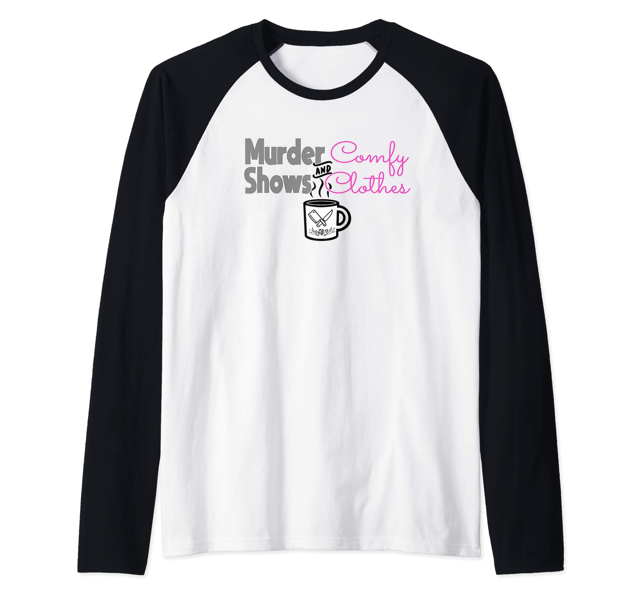 Murder Shows and Comfy Clothes Raglan Baseball Tee