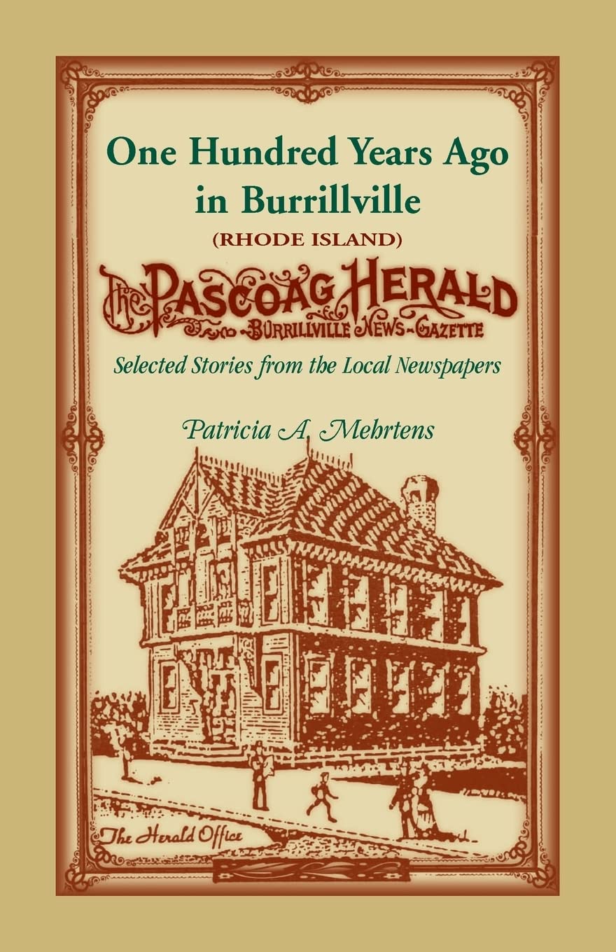 100 Years Ago In Burrillville (Rhode Island): Selected Stories from the Local Newspapers