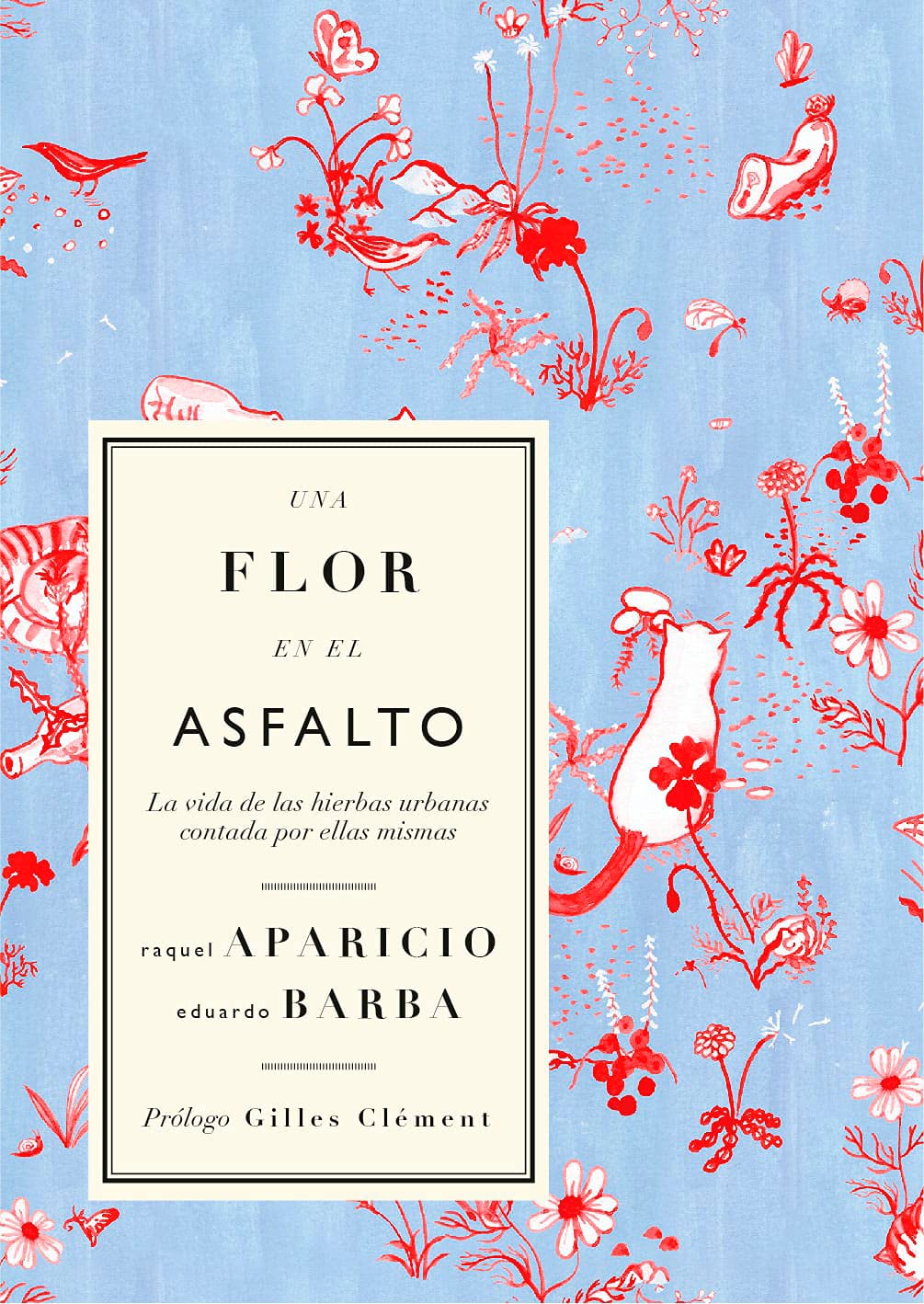 Una flor en el asfalto: La vida de las hierbas urbanas contada por ellas mismas: 3 (Colección Clepsidra)