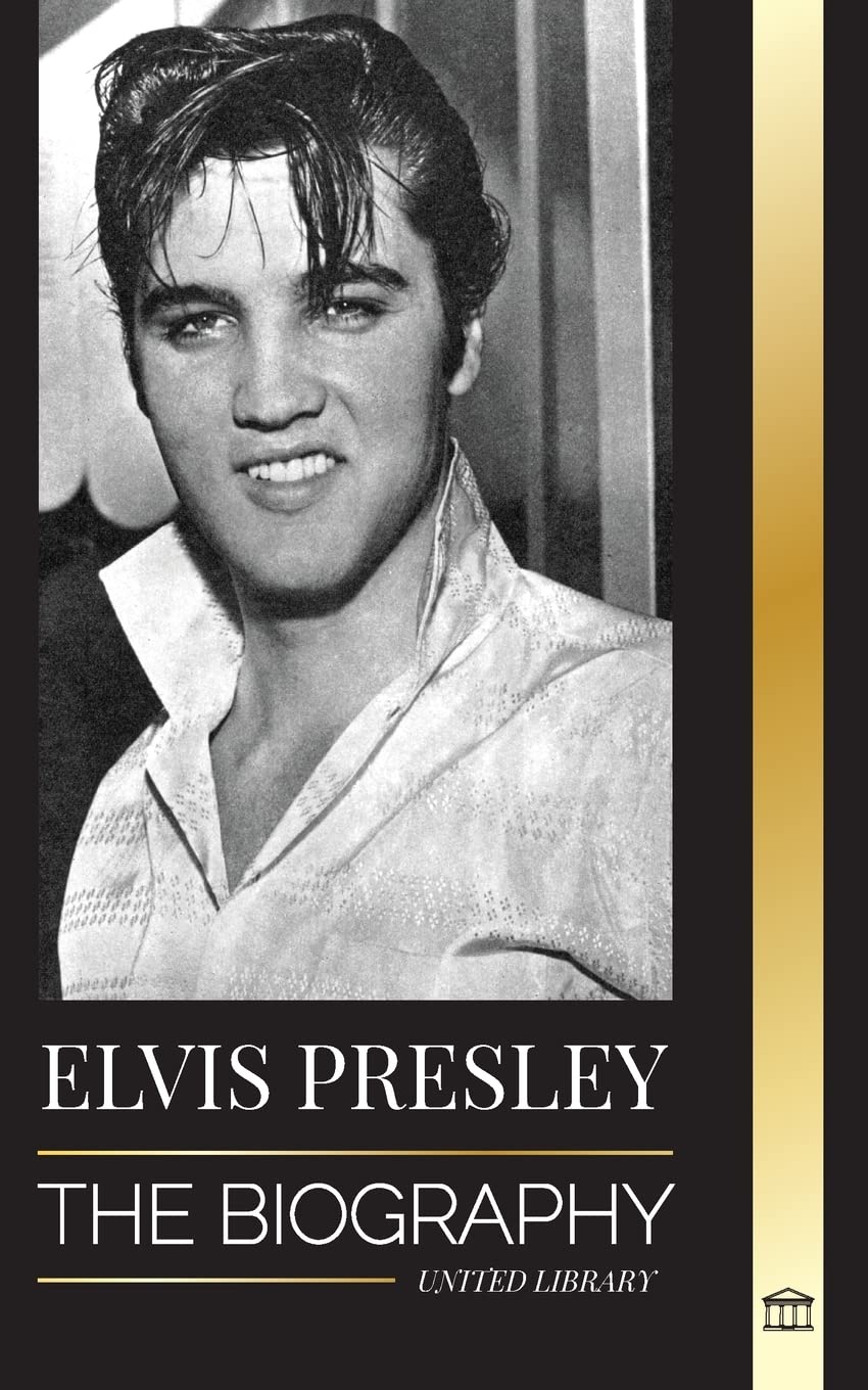 Elvis Presley: The Biography