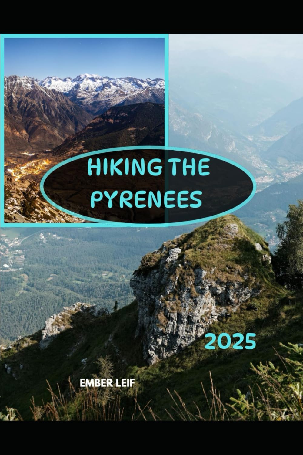 HIKING THE PYRENEES 2025: 9 (Journeys & Destinations)