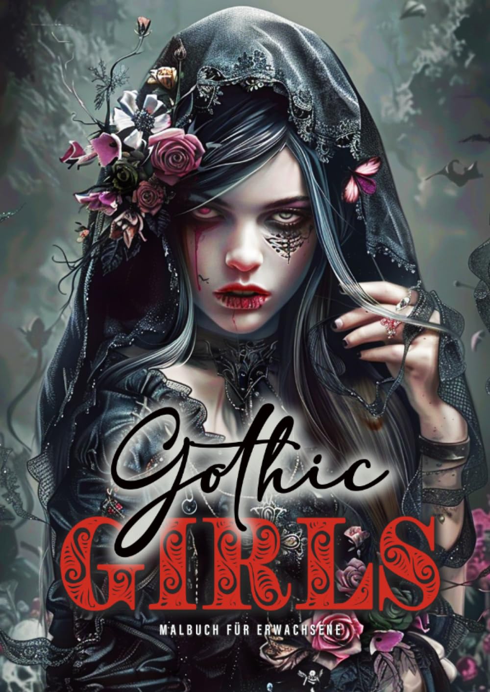 Gothic Girls Malbuch für Ewachsene: Horror Malbuch für Erwachsene Gothic | Gothic Malbuch Graustufen| Schädel, Rosen, Kreuze | A4: Horror Grayscale ... Roses, Crosses: 1 (Gothic Coloring Books)