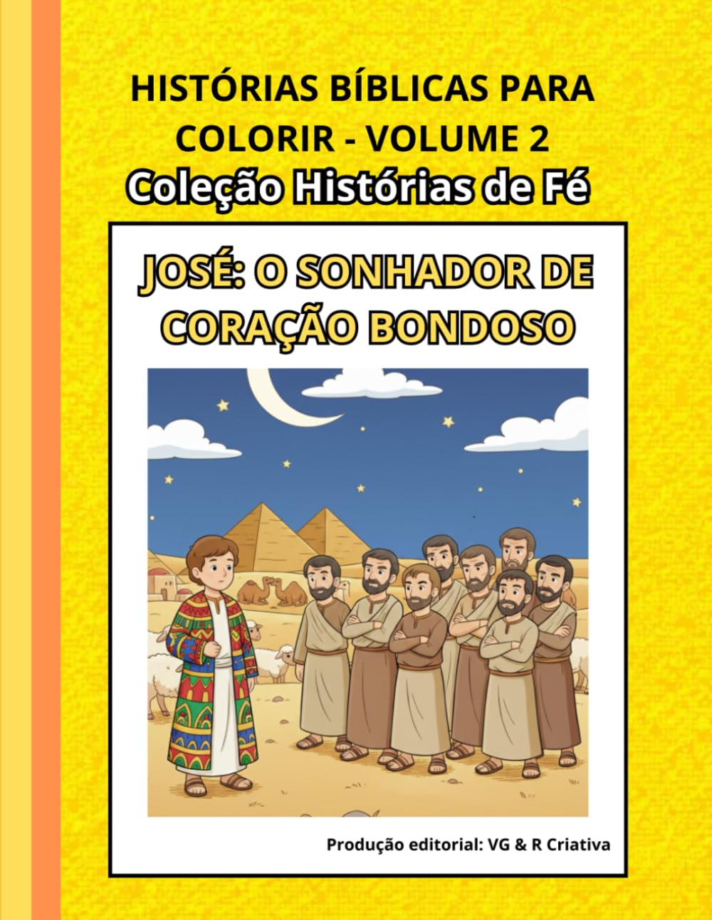 Histórias Bíblicas para Colorir – Volume 2: José: O Sonhador de Coração Bondoso