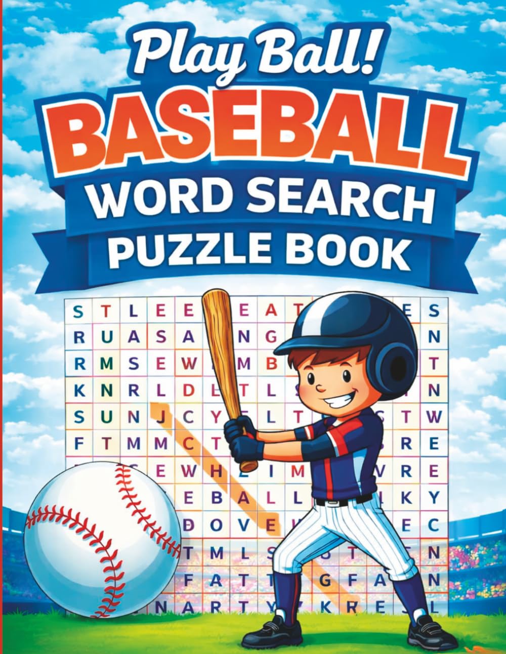 Play Ball! Baseball Word Search Puzzle Book: 50 Challenging and Fun Puzzles for Sports Fans: 50 Fun and Relaxing Puzzles for Baseball Fans of All Ages