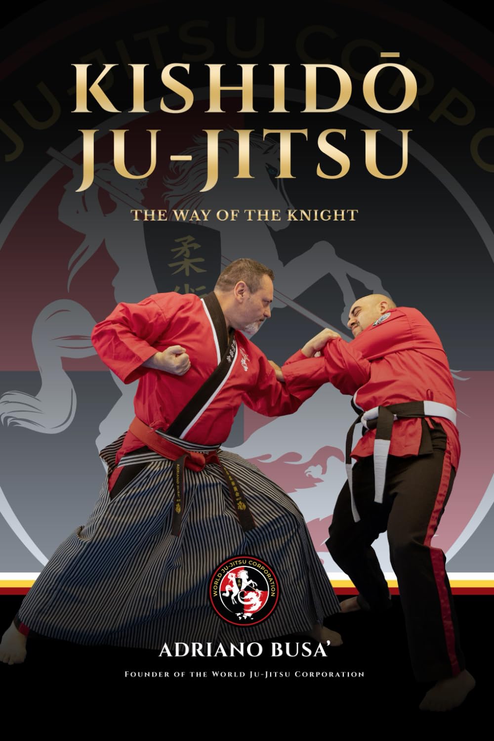 KISHIDŌ JU-JITSU: The Way of the Knight