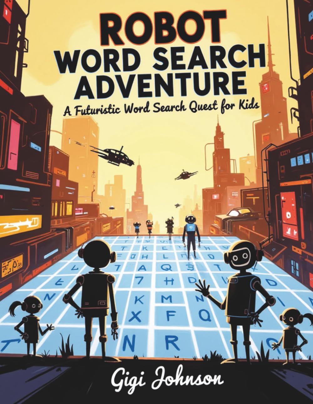 Robot Word Search Adventure: A Futuristic Word Search Quest for Kids Ages 8-12