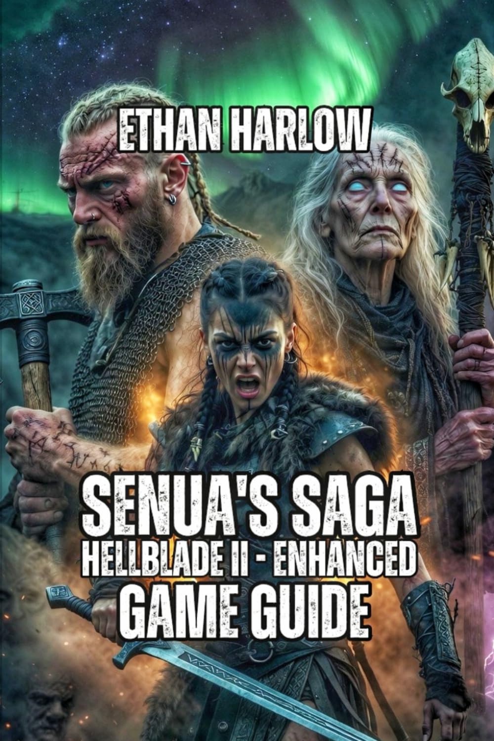 Senua's Saga: Hellblade II - Enhanced Game Guide: Understand the Story, Master Combat Like an Expert, Find Every Secret, and Conquer Dark Rot Mode (The Shattered Runes Saga)