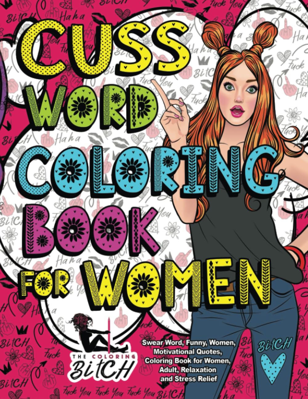 Cuss Word Coloring Book for Women: Swear Word, Funny, Women, Motivational Quotes, Coloring Book for Women, Adult, Relaxation and Stress Relief