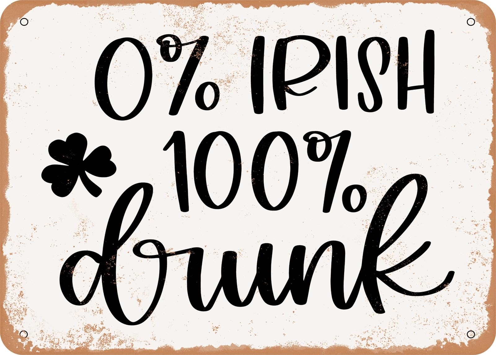 Miaomansenstore Metal Sign - Zero Percent Irish One Hundred Percent Drunk - Vintage Look Sign Home Decor