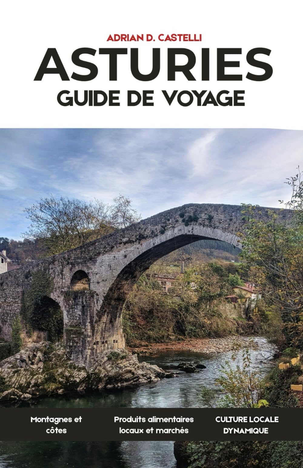 ASTURIESGUIDE DE VOYAGE 2026: Un guide complet des Asturies pour découvrir le nord vert de l'Espagne au-delà des sentiers battus