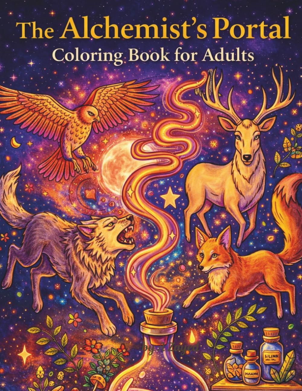 The Alchemist's Portal Coloring Book for Adults: An Adult Coloring Book of Extraterrestrial Wonders, Cosmic Creatures, and Surreal Worlds.
