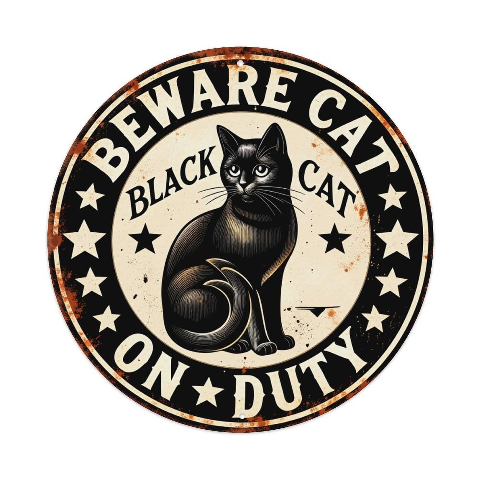 Beware Cat Black Cat On Duty Round Tin Sign Vintage Metal Poster, Home Bar Garage Man Cave Cafe Indoor & Outdoor Wall Decoration 8x8Inches