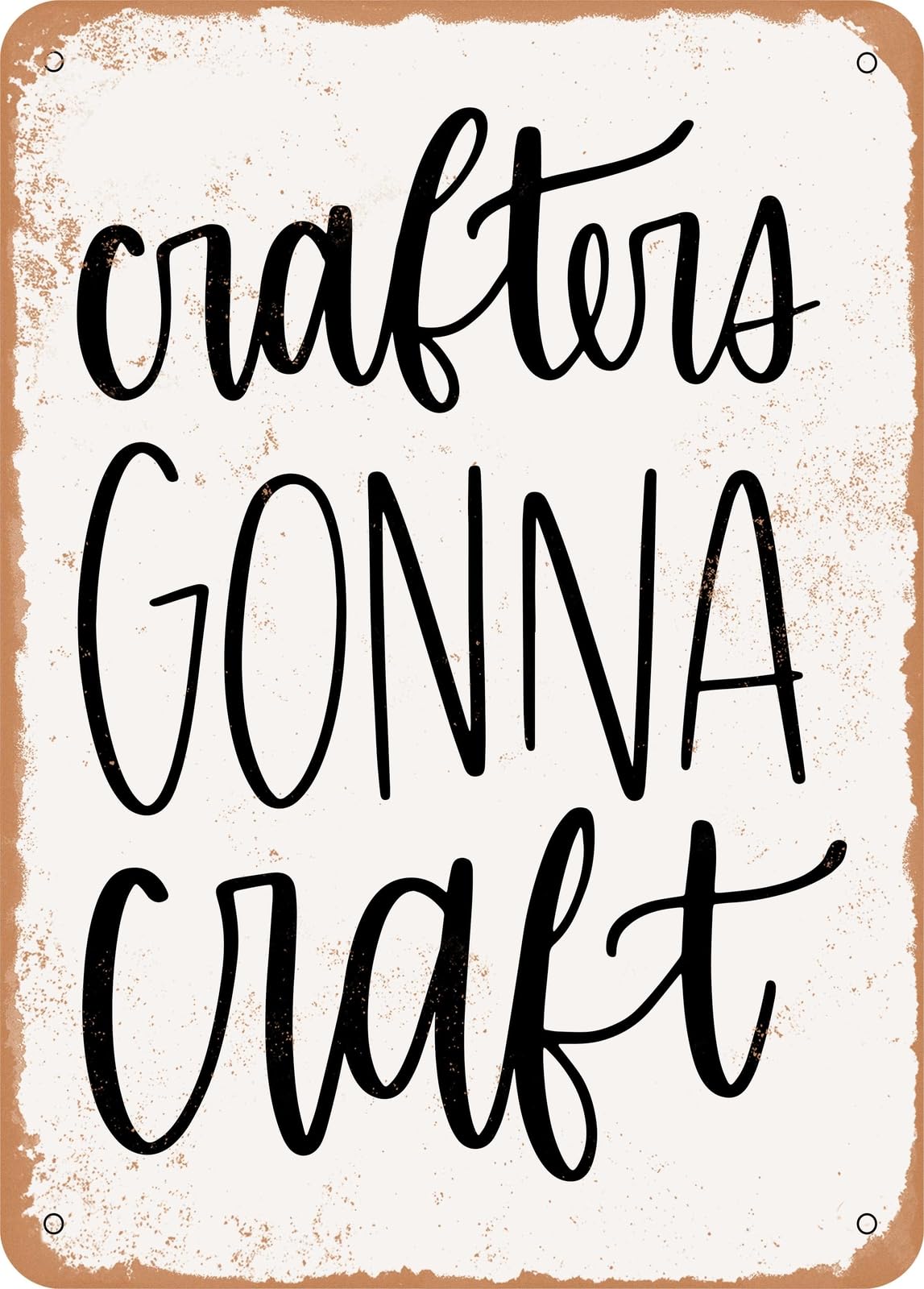 Miaomansenstore Metal Sign - Crafters Gonna Craft - 3 - Vintage Look Home Decor