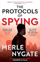 The Protocols of Spying: A morally complex espionage thriller about Middle East conflict, British intelligence and the shadow war that connects them