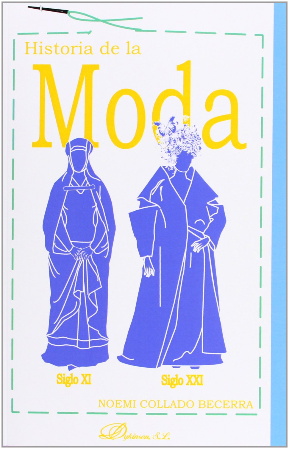 Historia de la moda. Siglo XI - Siglo XXI (SIN COLECCION)