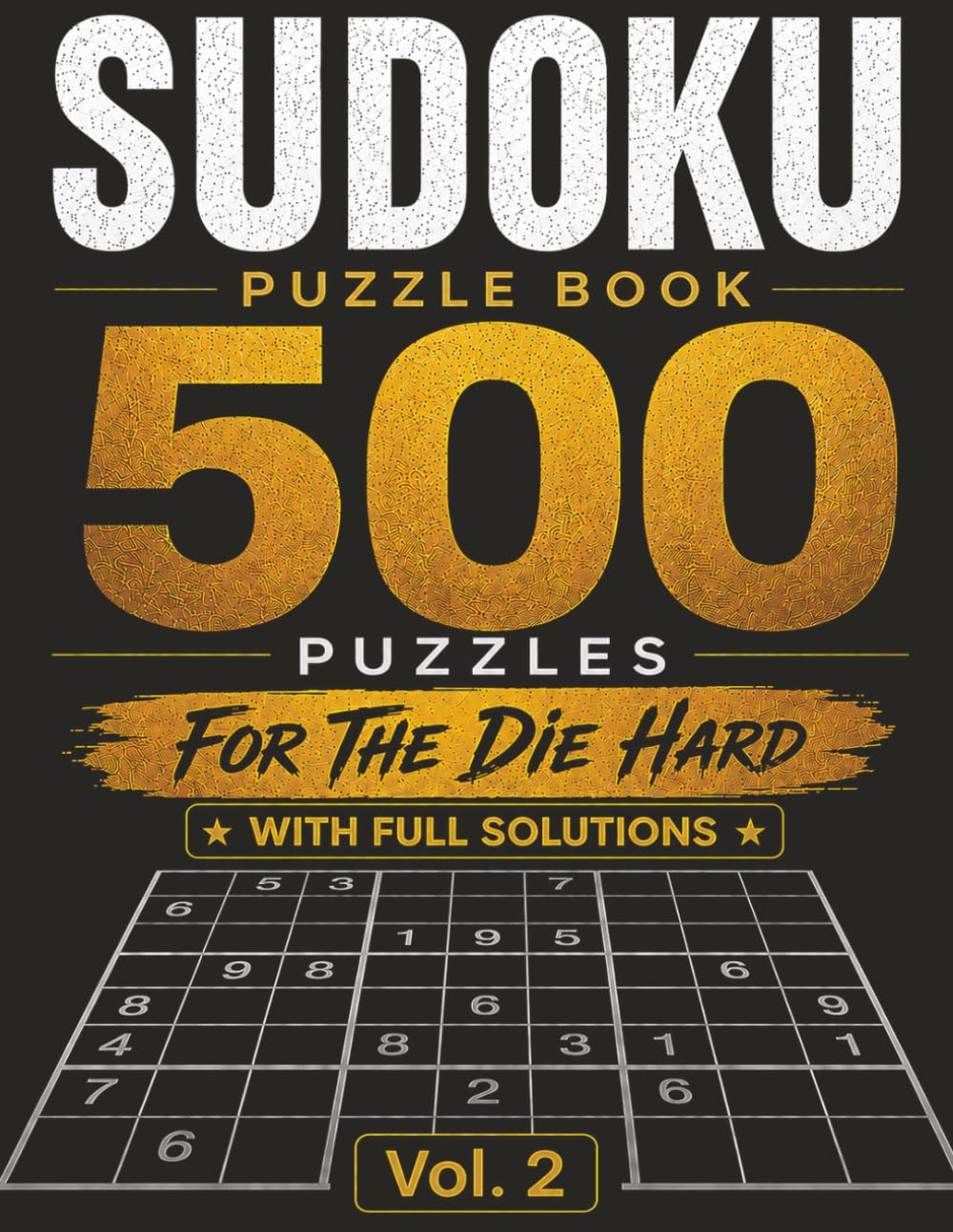Sudoku puzzle book: 500 puzzles for the die hard