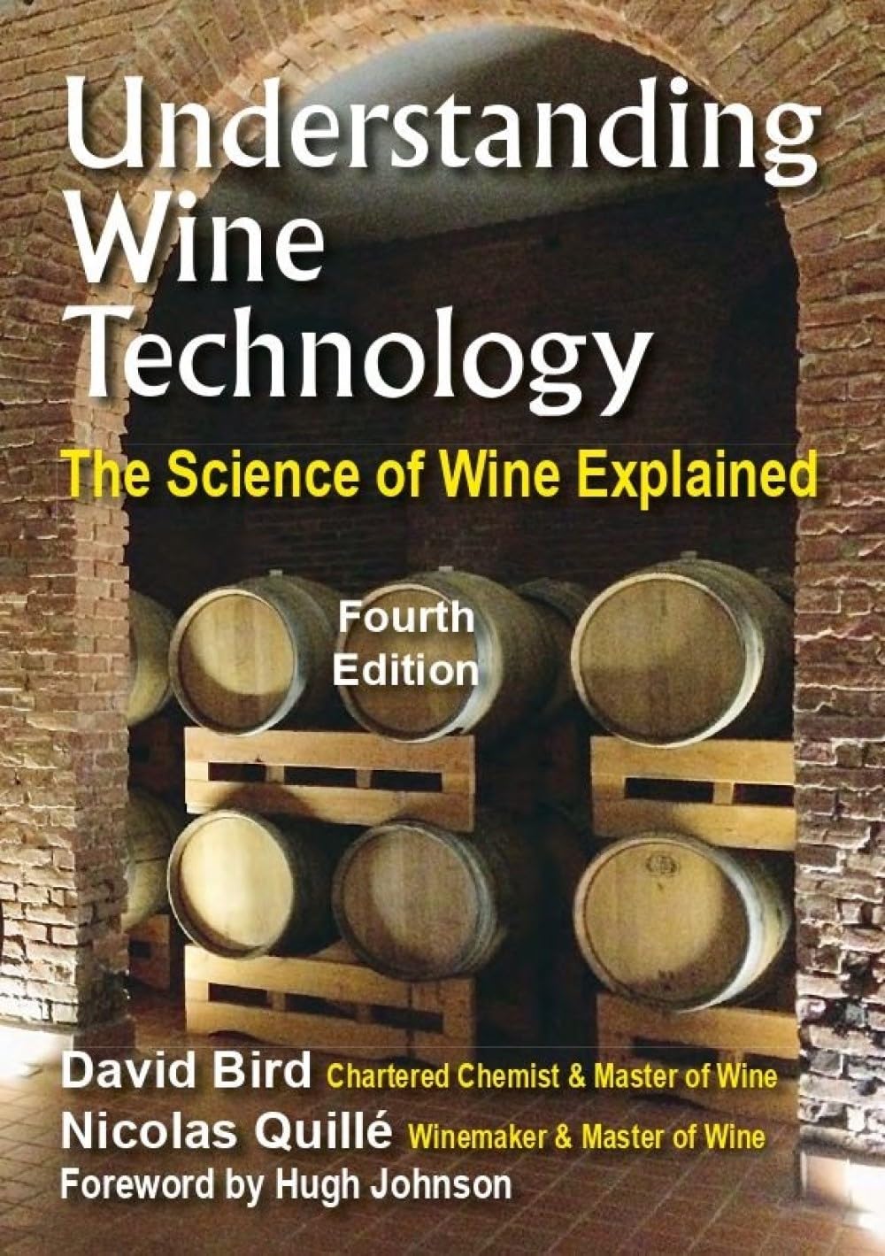 Understanding Wine Technology: A book for the non-scientist that explains the science of winemaking - 4th edition: The Science of Wine Explained Paperback – 30 Sept. 2021