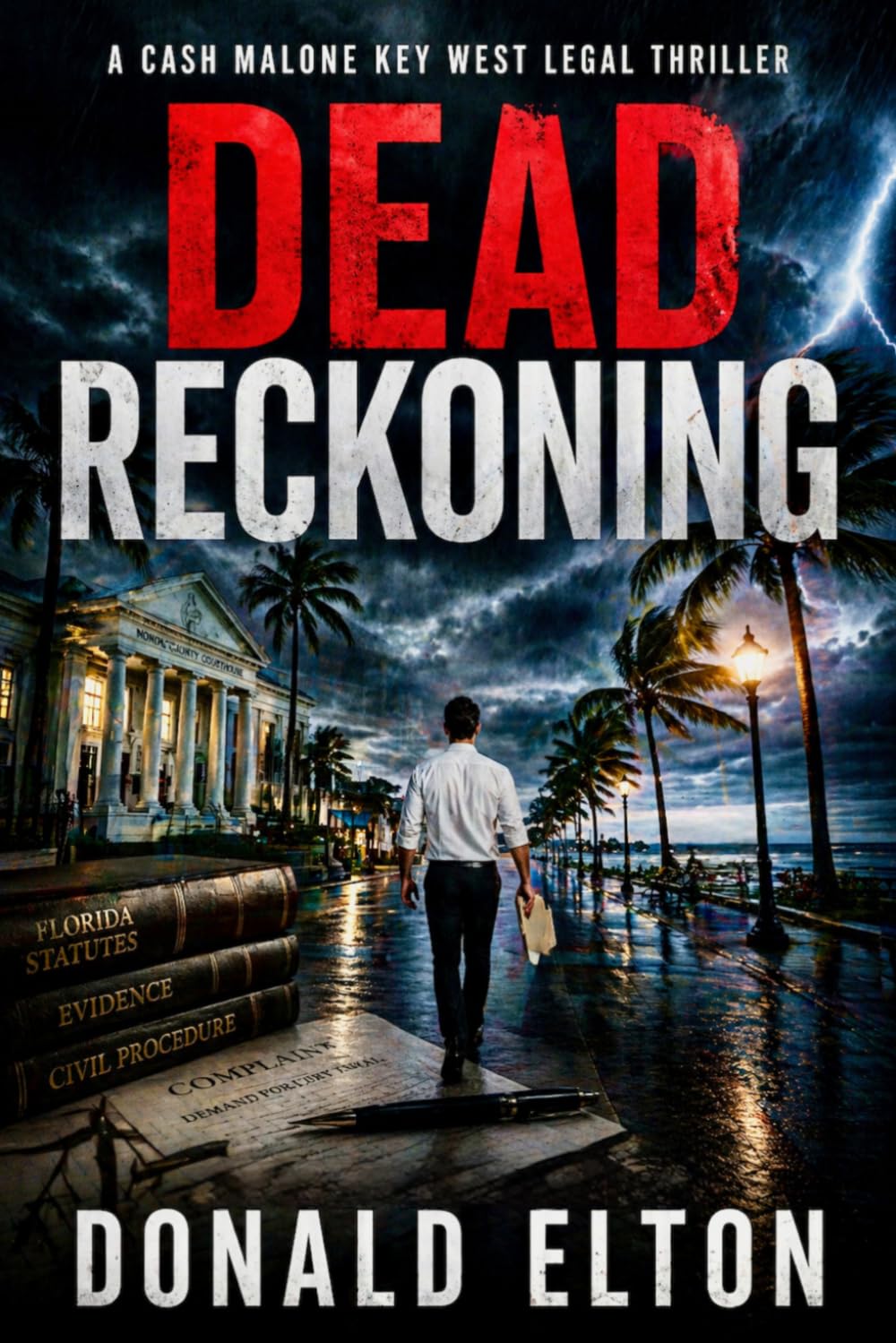Dead Reckoning: A Cash Malone Key West Legal Thriller (ConchLaw.com)