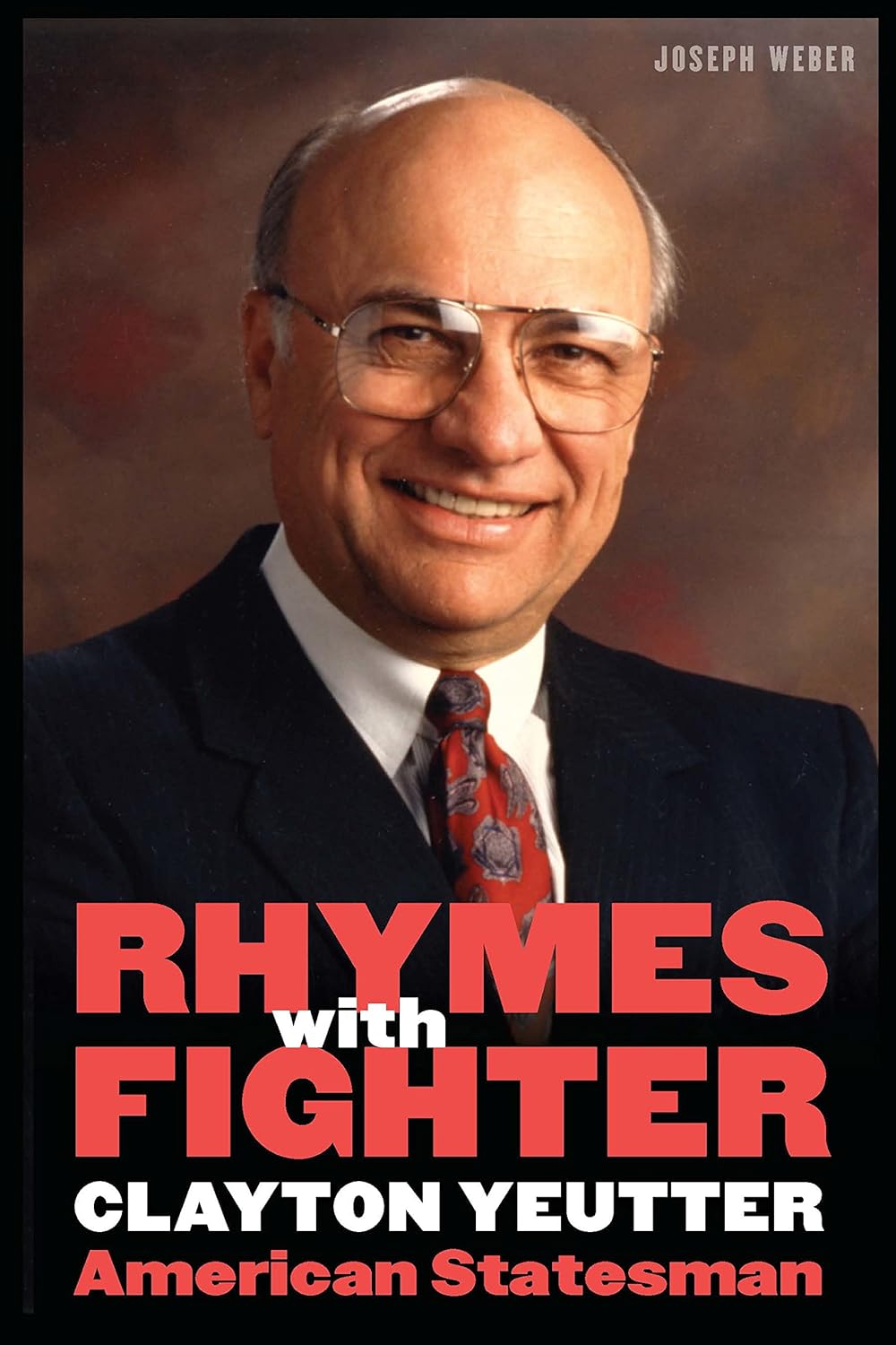 Rhymes with Fighter: Clayton Yeutter, American Statesman      Kindle Edition