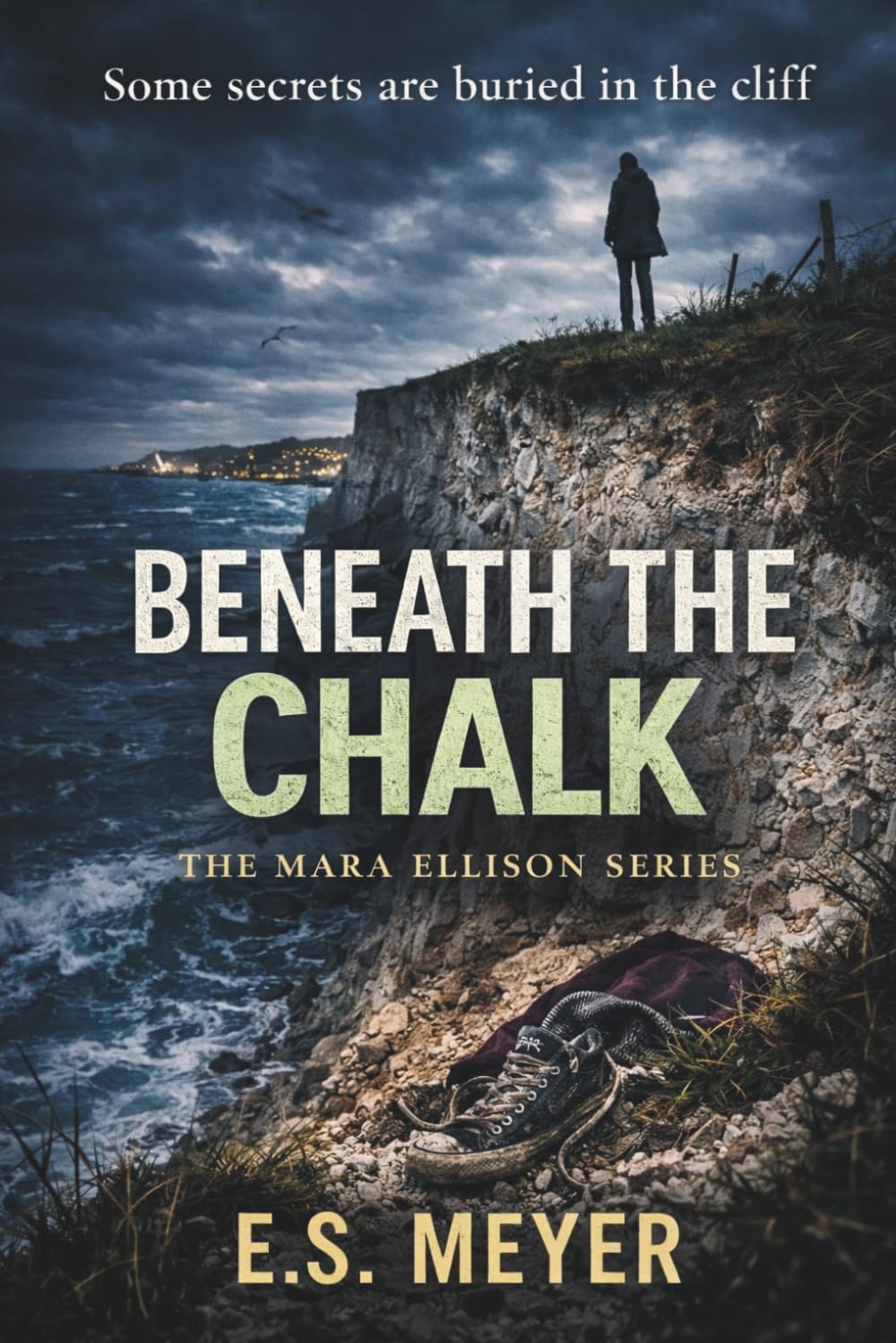 Beneath the Chalk: A Mara Ellison Crime Thriller (The Mara Ellison Series)