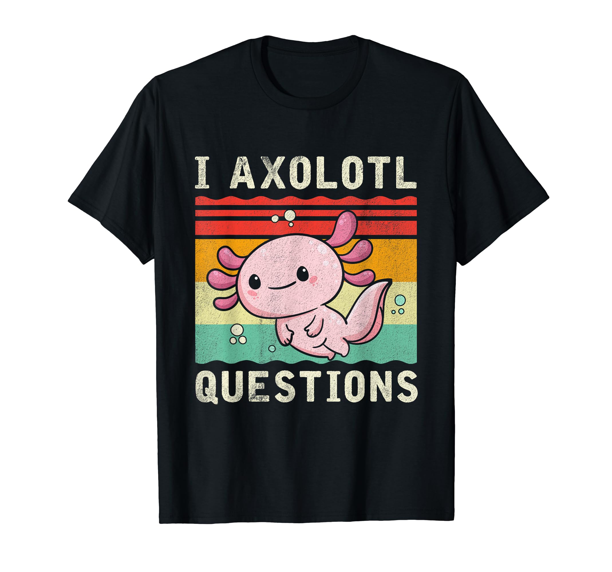I Axolotl Questions ShirtAdults Youth Kids Retro Vintage T-Shirt