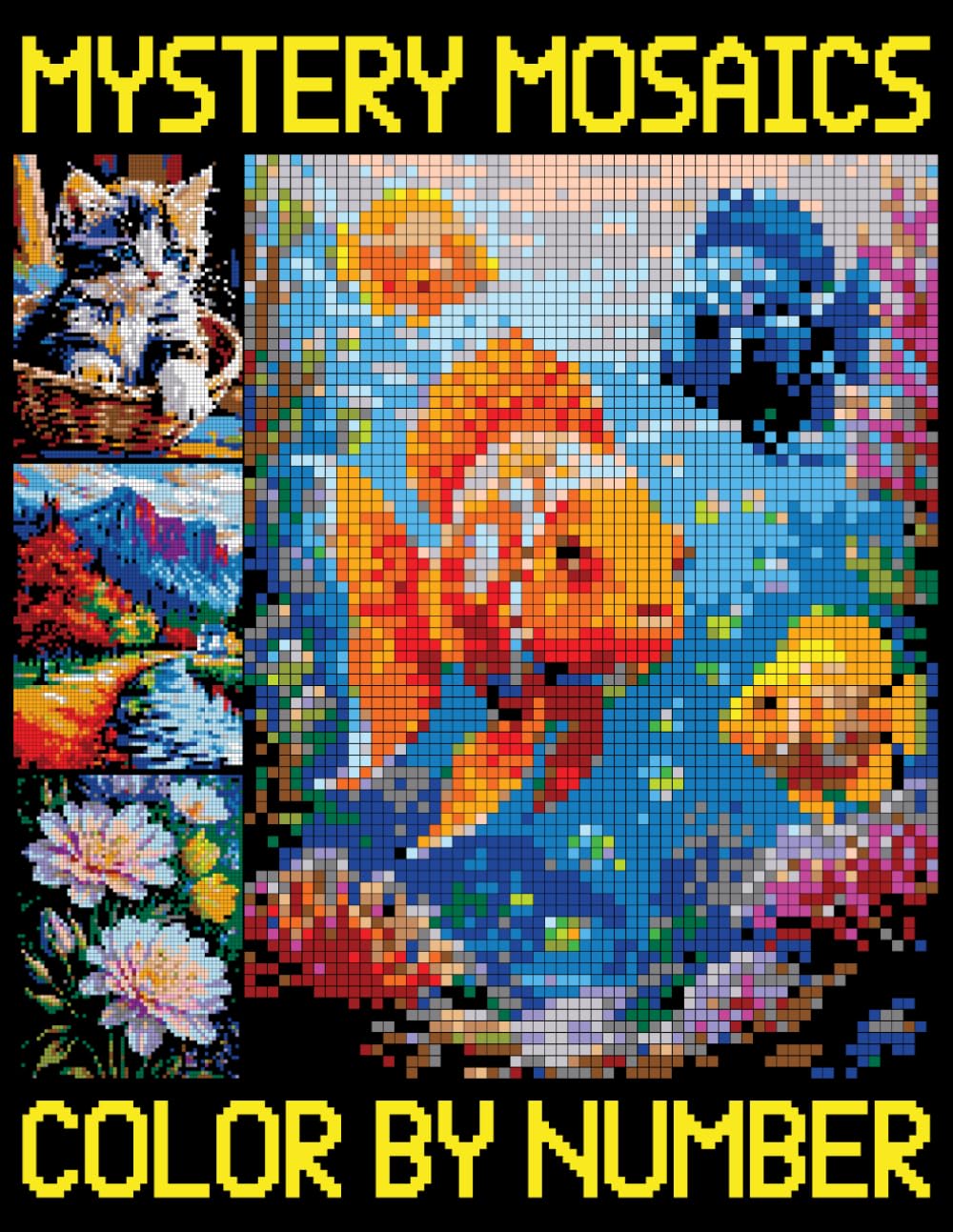 Mystery Mosaics Color By Number: Beautiful Pixel Art Designs For Adults, Seniors to Color for Stress Relief and Relaxation - Great Gift for Mosaic Lovers