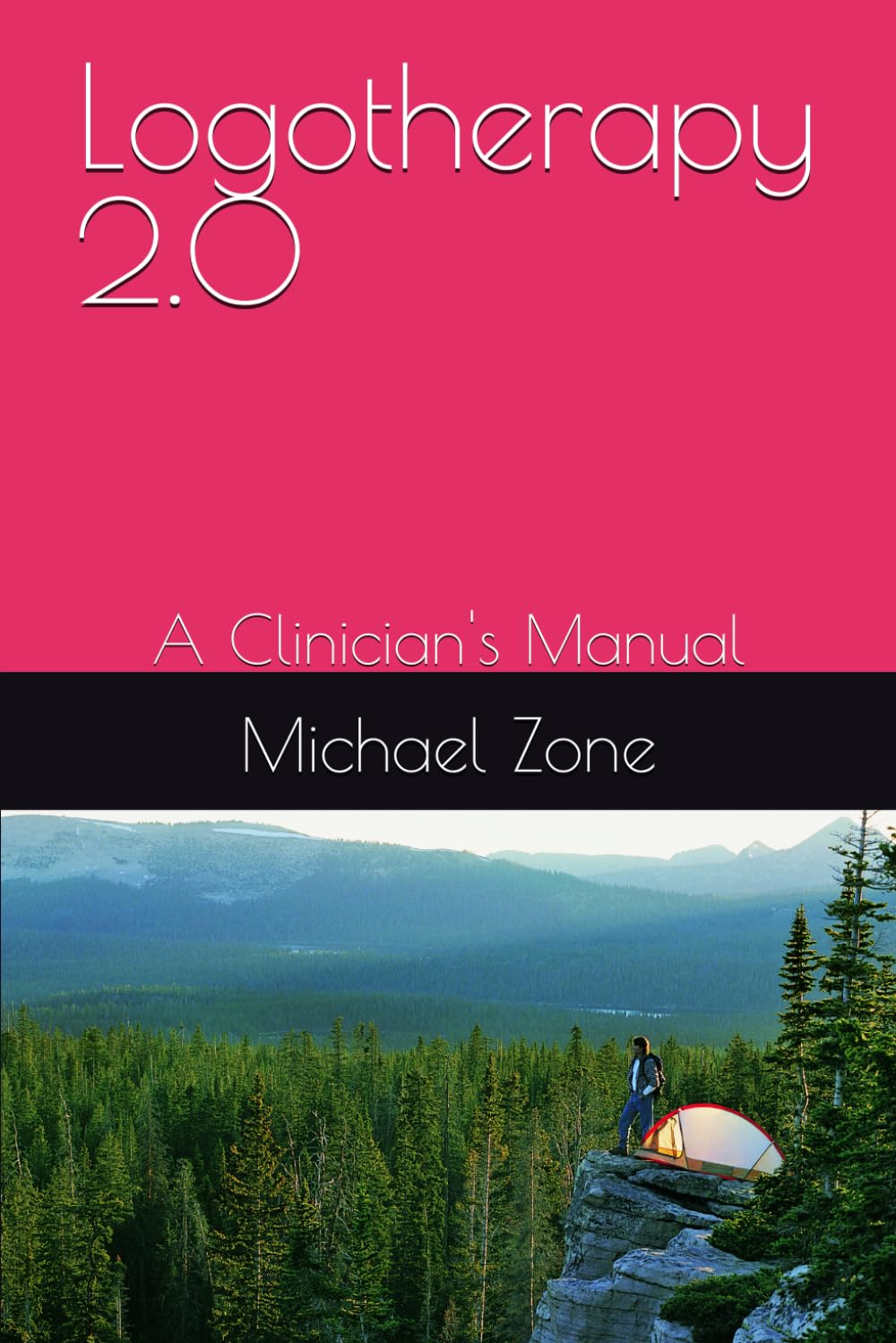 Logotherapy 2.0: A Clinician's Manual