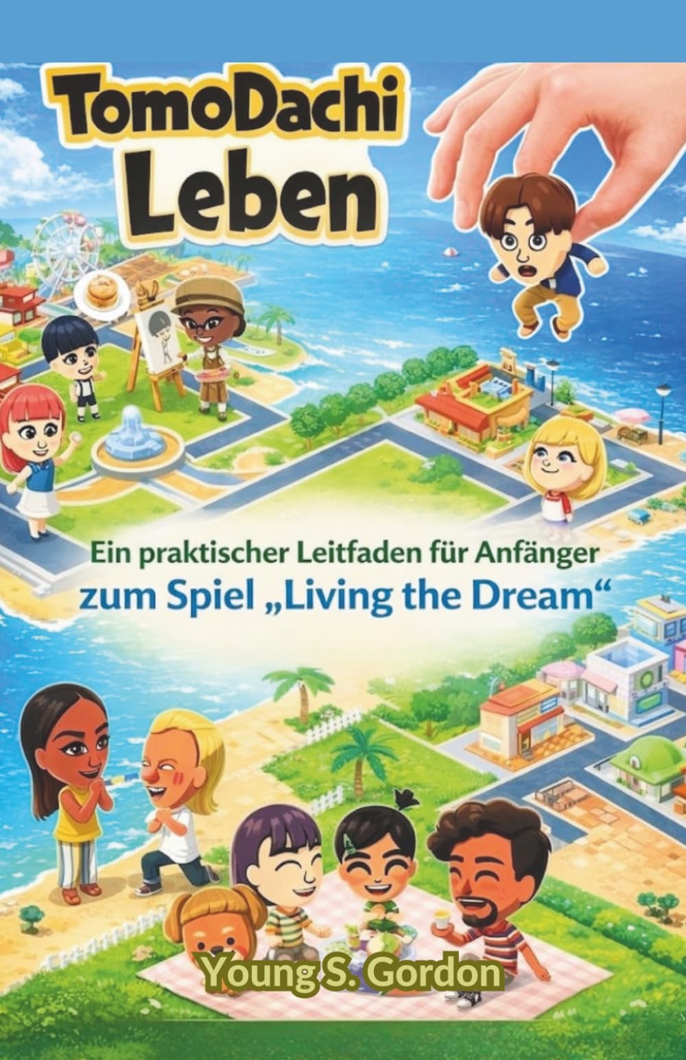 Tomodachi-Leben: Ein praktischer Leitfaden für Anfänger zum Spiel „Living the Dream“