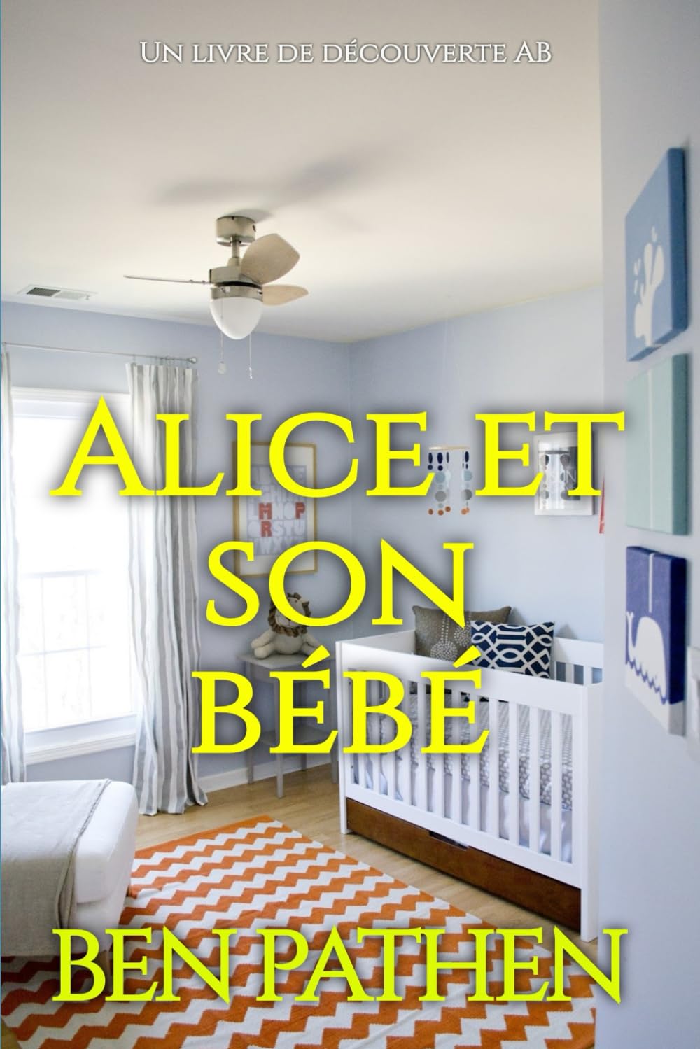 Alice et son bébé: Une histoire de couches féminines ABDL