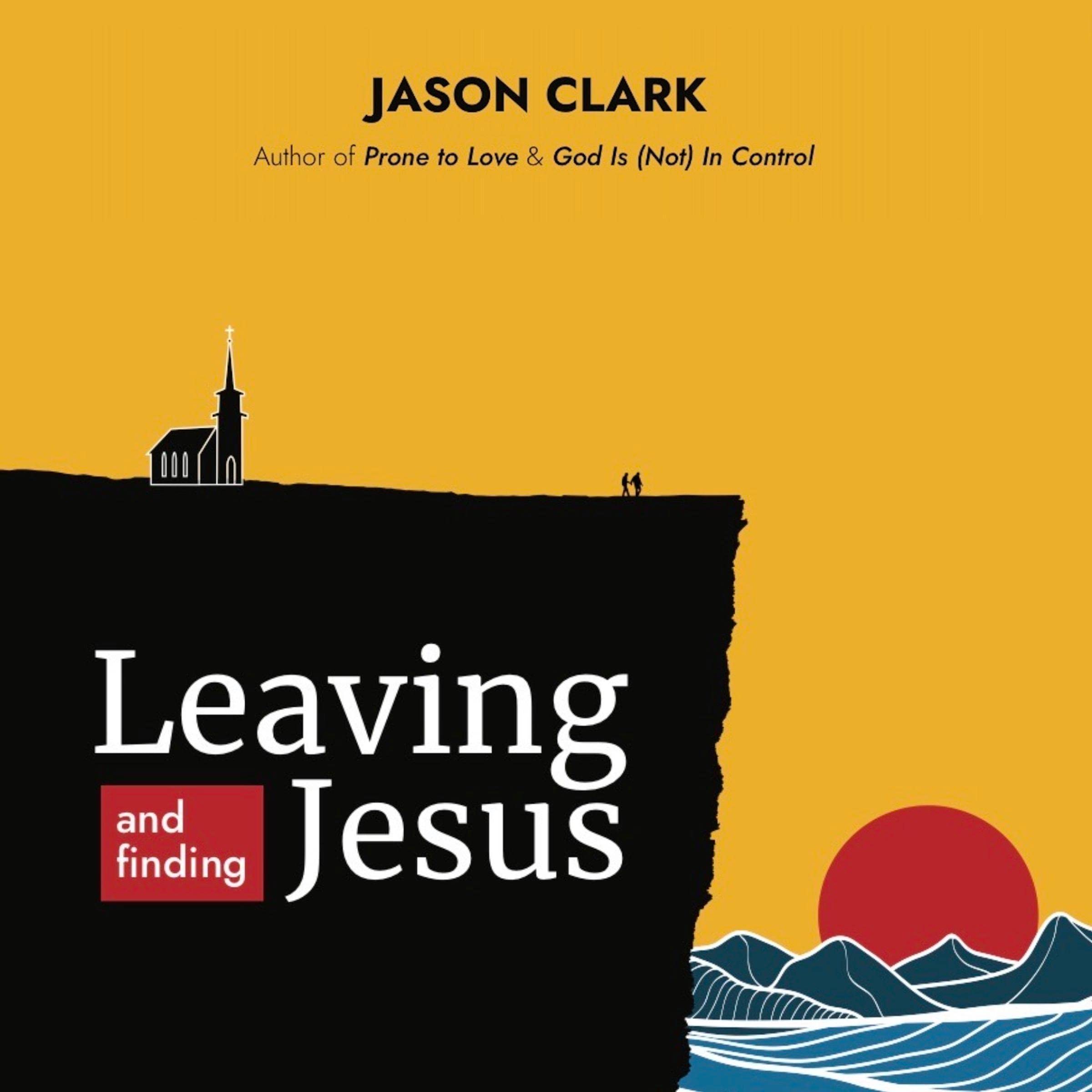 Cover art for Leaving and Finding Jesus