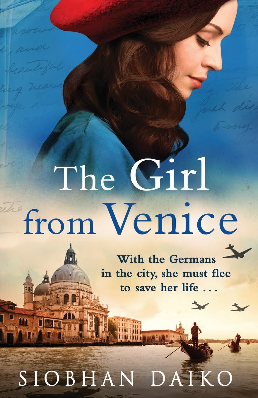 The Girl from Venice: An epic, sweeping historical novel from Siobhan Daiko (Girls of the Italian Resistance, 1)