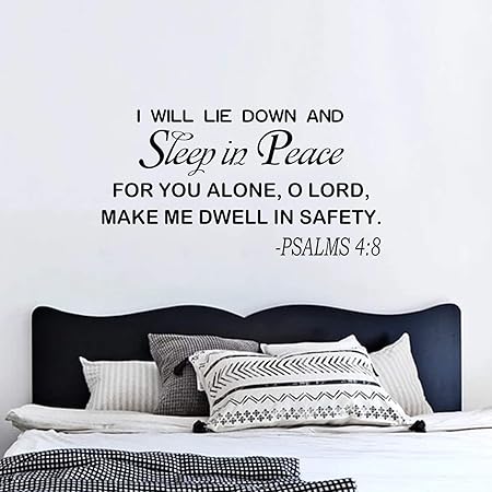 Amazon Com 40 I Will Lie Down And Sleep In Peace For You Alone Lord Make Me Dwell In Safety Psalms 4 8 Wall Decal Sticker Art Home Decor Lettering Christian Niv Verse Scripture