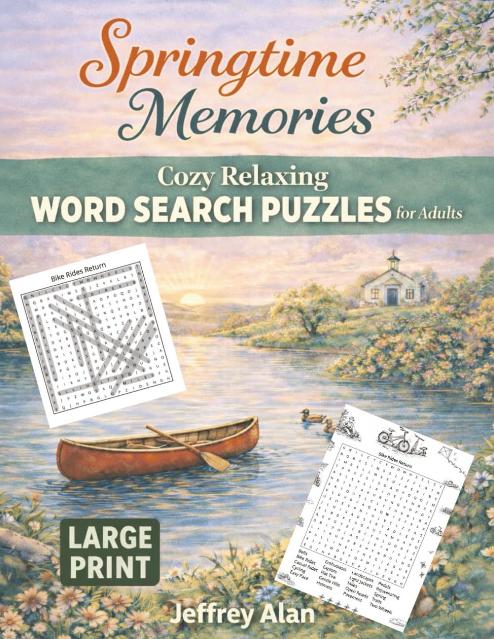 Springtime Memories: Cozy Relaxing Word Search Puzzles for Adults (Seasonal Word Search Collection)