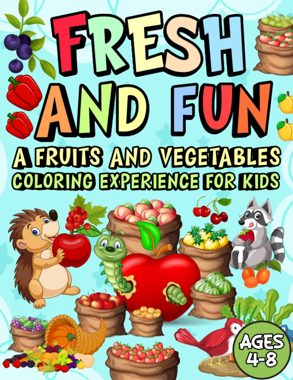Fresh for Fun a Fruits and Vegetables Coloring Experience for Kids Ages 4-8 with 50 Pages for Coloring