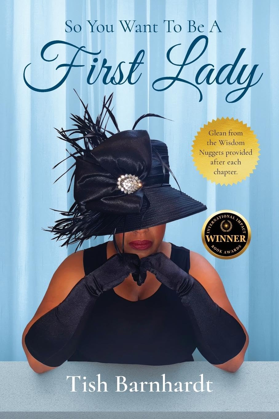 So You Want To Be A First Lady?