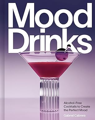 Mood Drinks: Alcohol-Free Cocktails to Create the Perfect Mood-Wow! eBook
