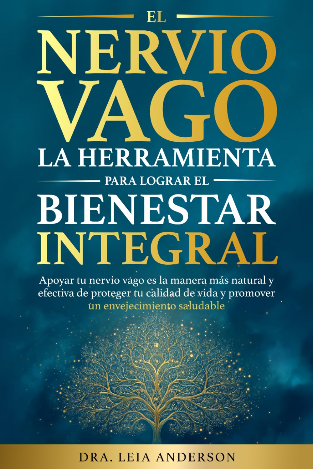 El Nervio Vago: la Herramienta para Lograr el Bienestar Integral: Apoyar tu nervio vago es la manera más natural y efectiva de proteger tu calidad de vida y promover un envejecimiento saludable.