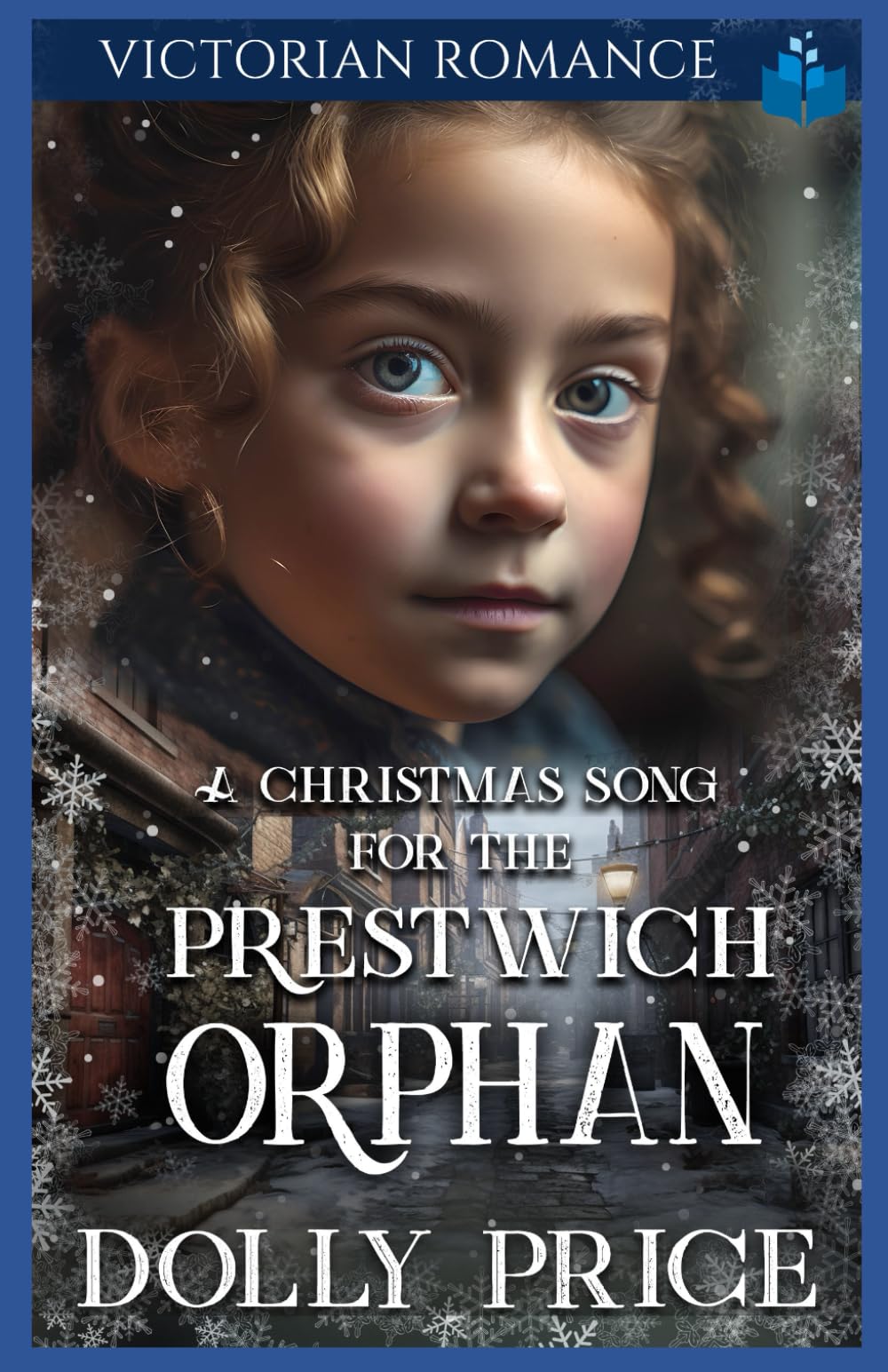 A Christmas Song For The Prestwich Orphan: Christmas Victorian Romance: 6 (Heartwarming Christmas Victorian Saga Romance)