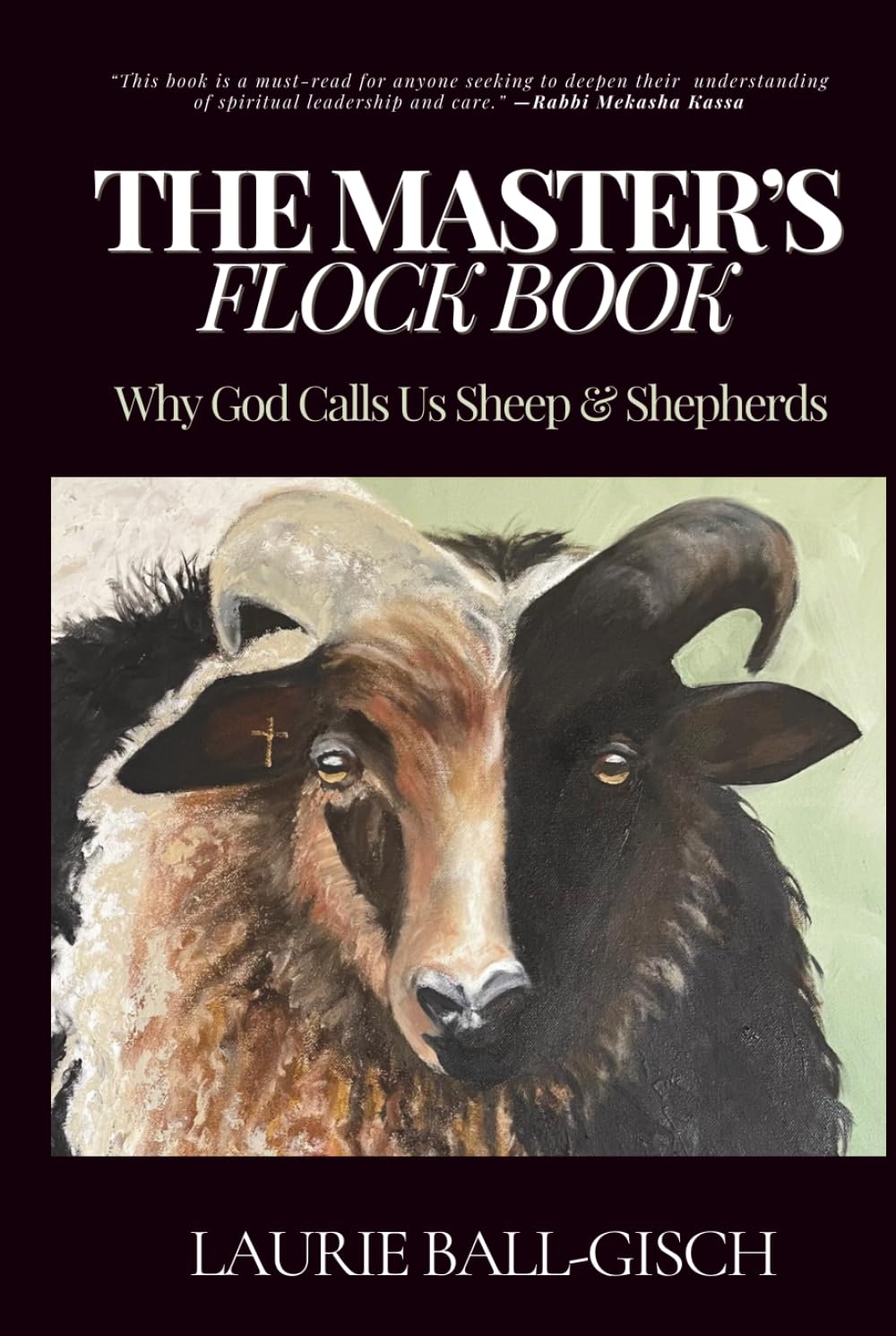 The Master's Flock Book: Why God Calls Us Sheep & Shepherds