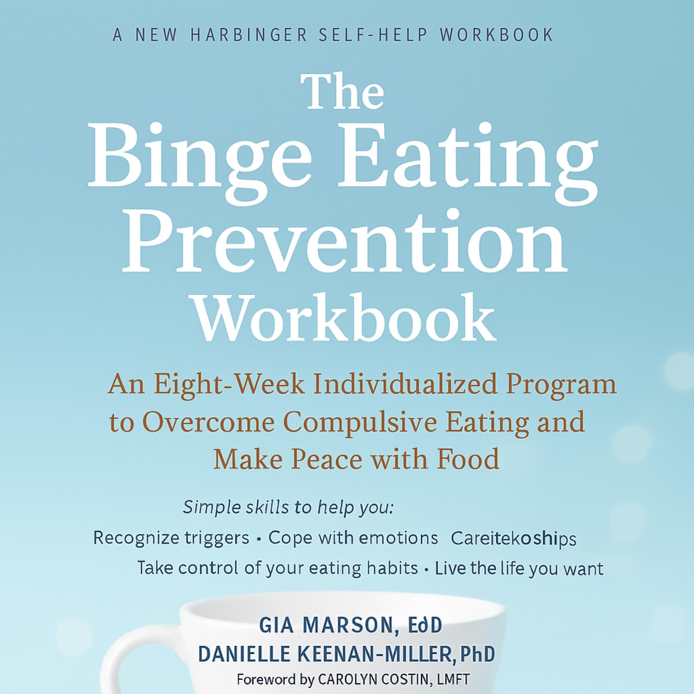 The Binge Eating Prevention Workbook