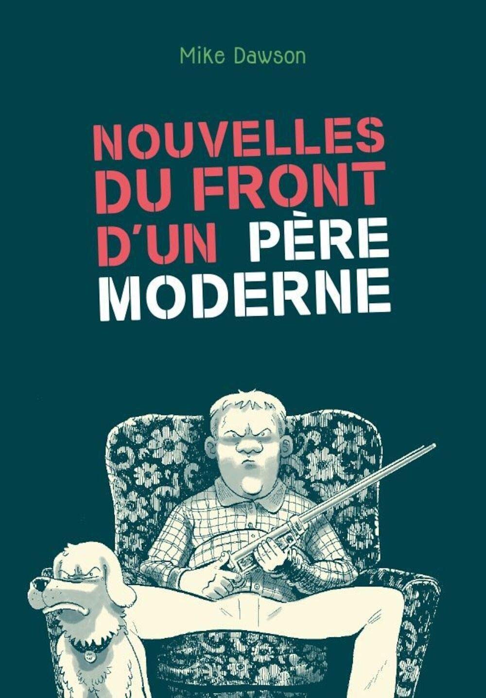 Nouvelles du front d'un père moderne