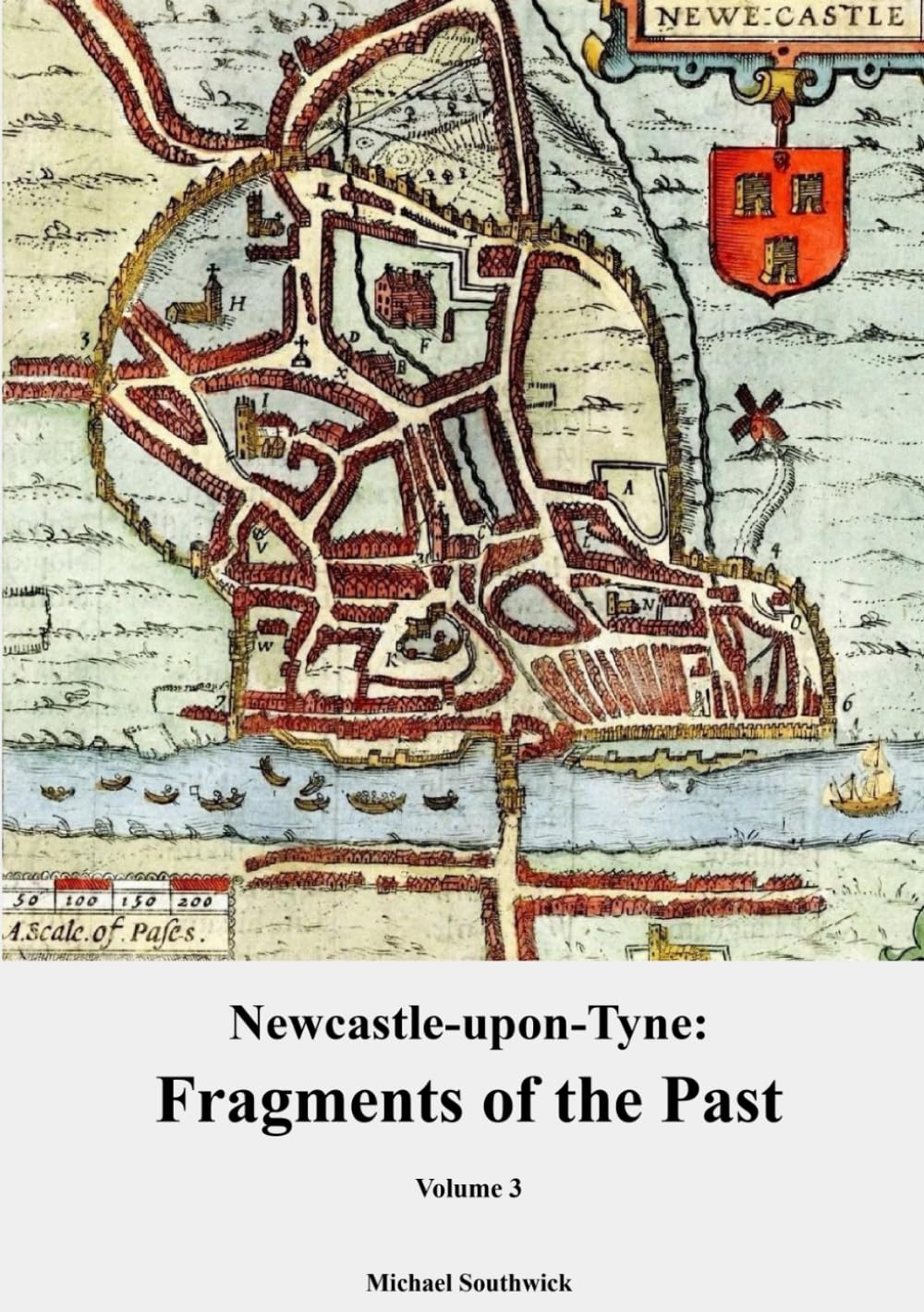 Newcastle-upon-Tyne: Fragments of the Past: Volume 3