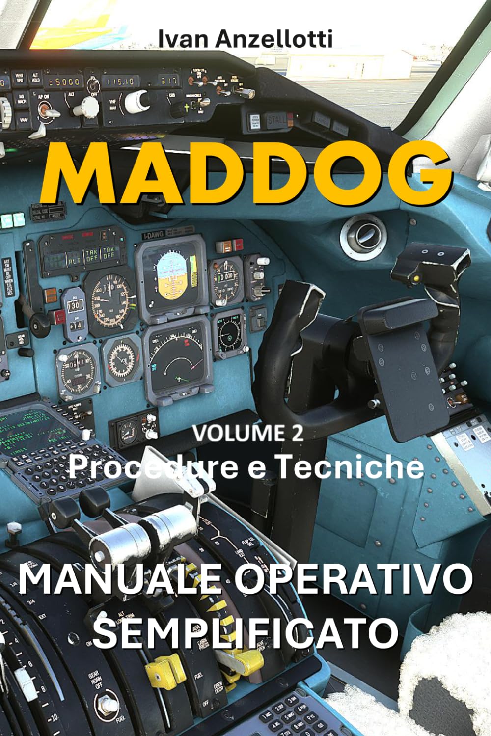 MADDOG MANUALE OPERATIVO SEMPLIFICATO Md80: Procedure e Tecniche