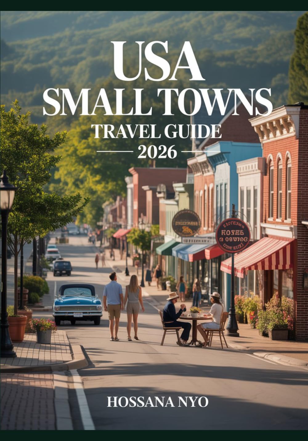 USA Small Towns Travel Guide 2026: Hidden Places, Routes, Maps & Local Culture
