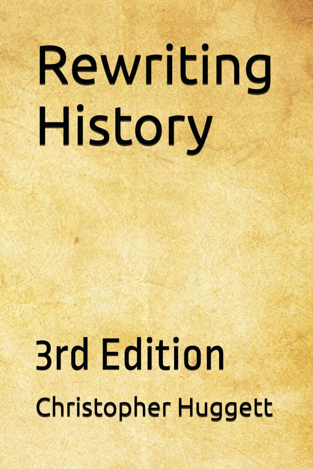 Rewriting History: 3rd Edition